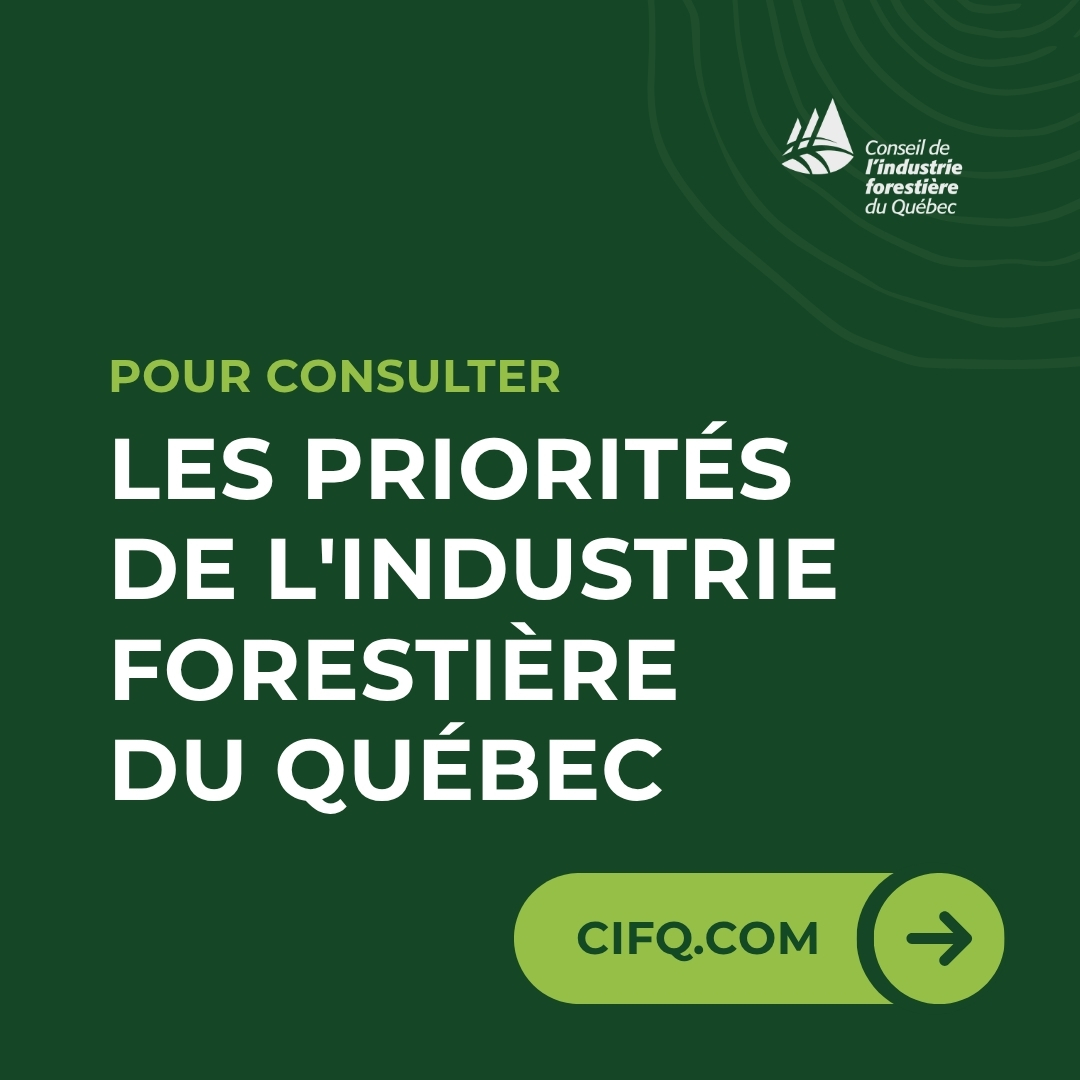 Les priorités de l’industrie forestière du Québec